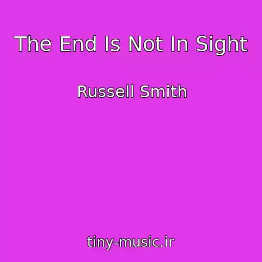 کاور آهنگ The End Is Not In Sight از Russell Smith