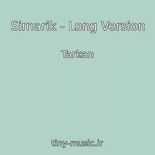 کاور آهنگ Simarik - Long Version از Tarkan