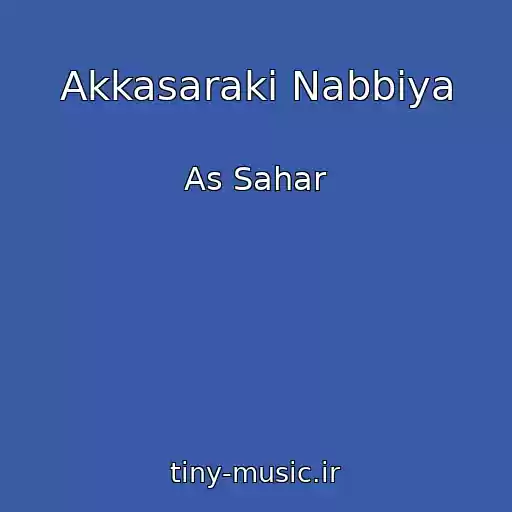 کاور آهنگ Akkasaraki Nabbiya از As Sahar