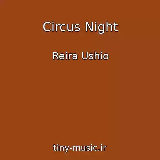 کاور آهنگ Circus Night از Reira Ushio