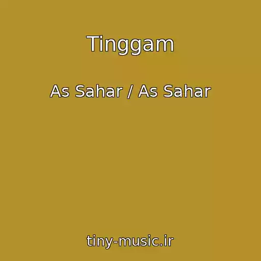 کاور آهنگ Tinggam از As Sahar / As Sahar