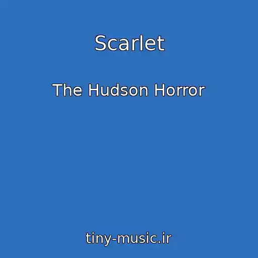 کاور آهنگ Scarlet از The Hudson Horror
