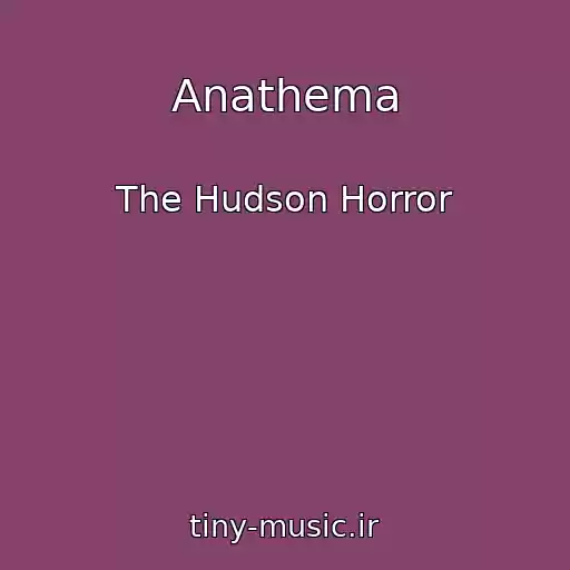 کاور آهنگ Anathema از The Hudson Horror