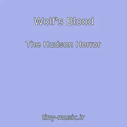 کاور آهنگ Wolf's Blood از The Hudson Horror