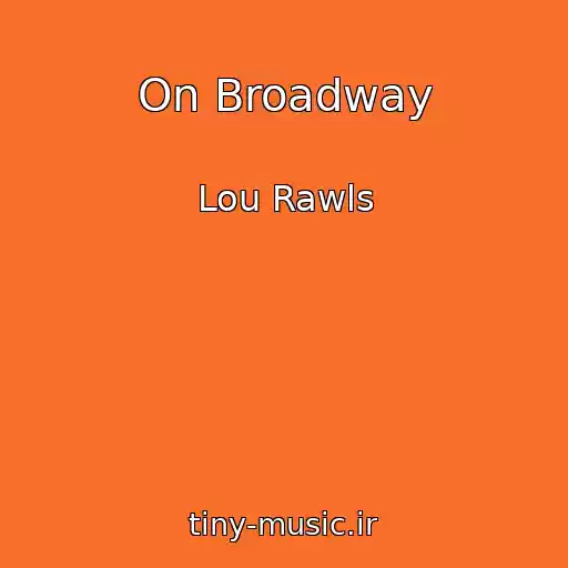 کاور آهنگ On Broadway از Lou Rawls