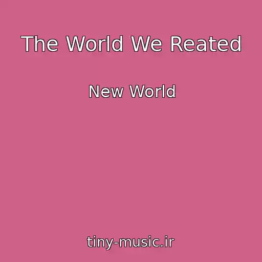 کاور آهنگ The World We Reated از New World