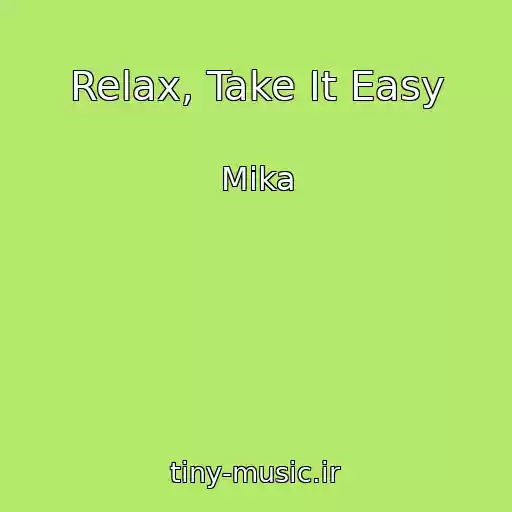 کاور آهنگ Relax, Take It Easy از Mika