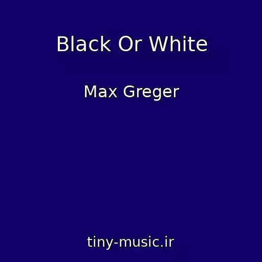 کاور آهنگ Black Or White از Max Greger