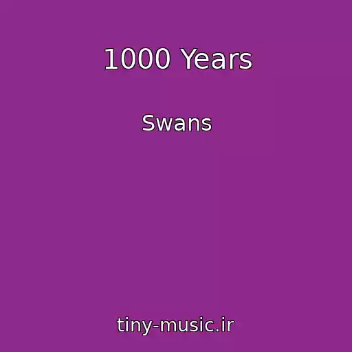 کاور آهنگ 1000 Years از Swans