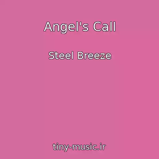 کاور آهنگ Angel's Call از Steel Breeze