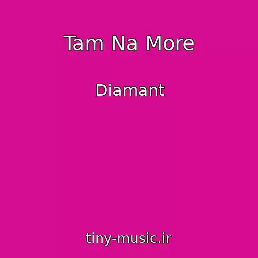 کاور آهنگ Tam Na More از Diamant