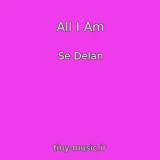 کاور آهنگ All I Am از Se Delan