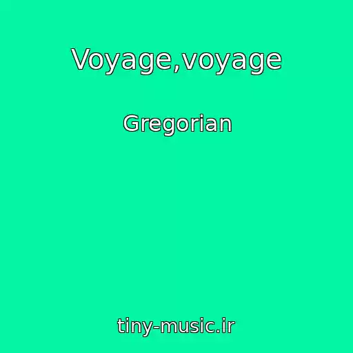 کاور آهنگ Voyage,voyage از Gregorian