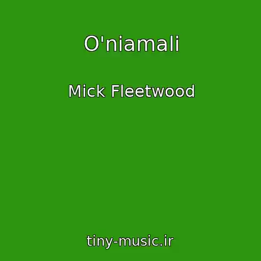 کاور آهنگ O'niamali از Mick Fleetwood