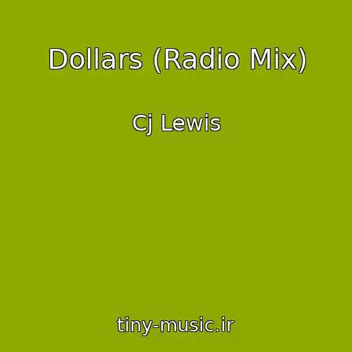کاور آهنگ Dollars (Radio Mix) از Cj Lewis