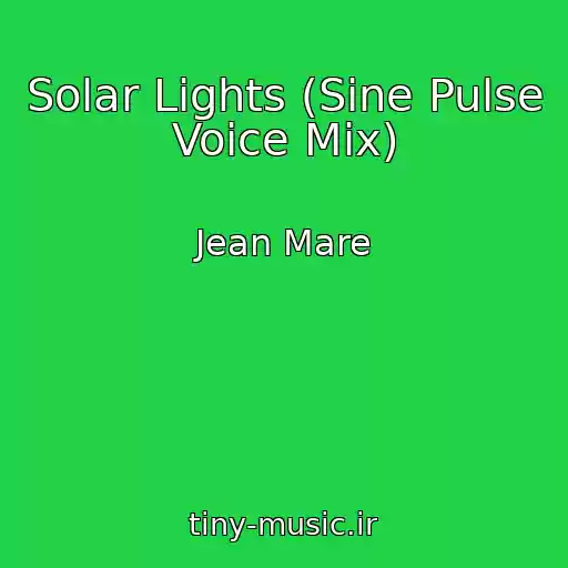کاور آهنگ Solar Lights (Sine Pulse Voice Mix) از Jean Mare