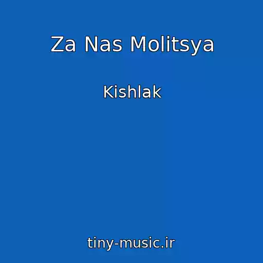 کاور آهنگ Za Nas Molitsya از Kishlak