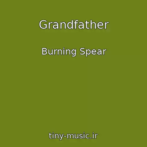 کاور آهنگ Grandfather از Burning Spear