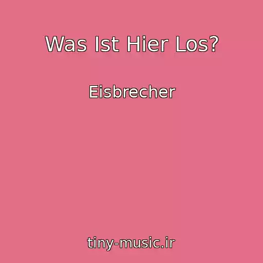 کاور آهنگ Was Ist Hier Los? از Eisbrecher