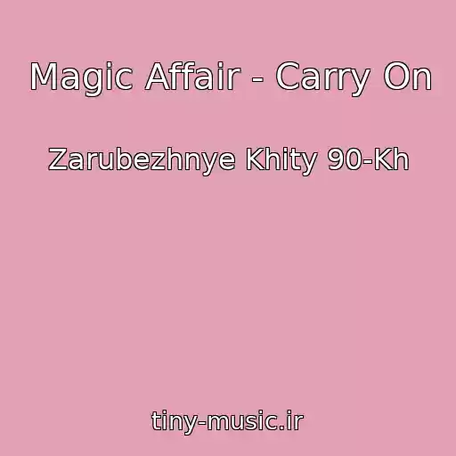 کاور آهنگ Magic Affair - Carry On از Zarubezhnye Khity 90-Kh