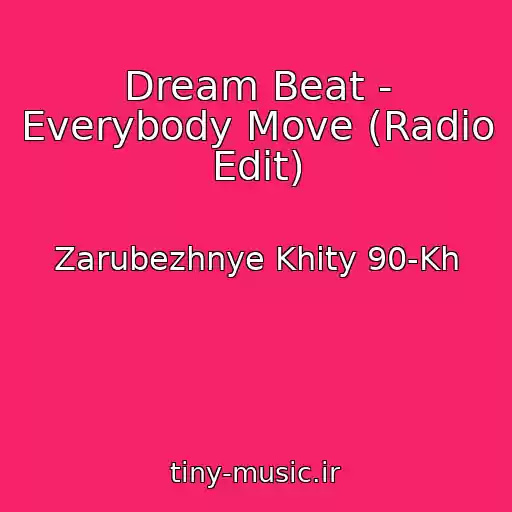 کاور آهنگ Dream Beat - Everybody Move (Radio Edit) از Zarubezhnye Khity 90-Kh