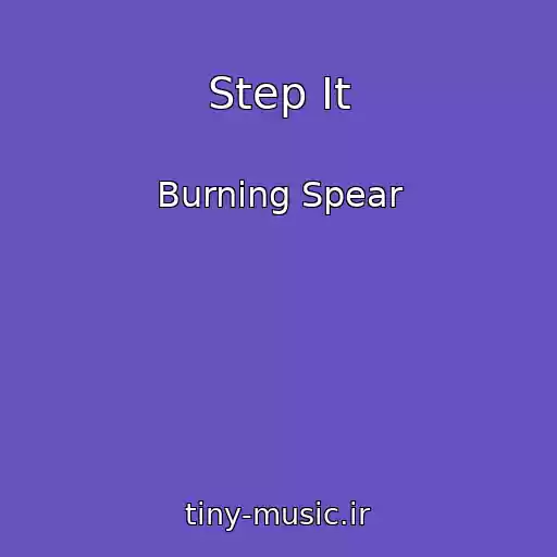 کاور آهنگ Step It از Burning Spear