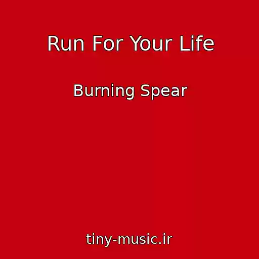 کاور آهنگ Run For Your Life از Burning Spear