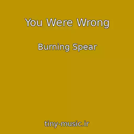 کاور آهنگ You Were Wrong از Burning Spear