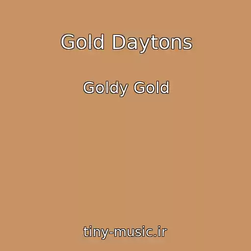 کاور آهنگ Gold Daytons از Goldy Gold