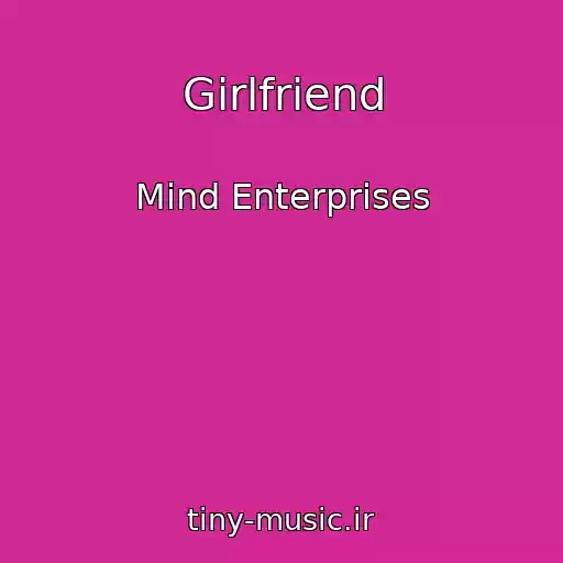 کاور آهنگ Girlfriend از Mind Enterprises