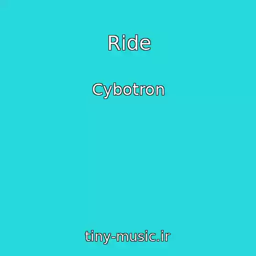 کاور آهنگ Ride از Cybotron