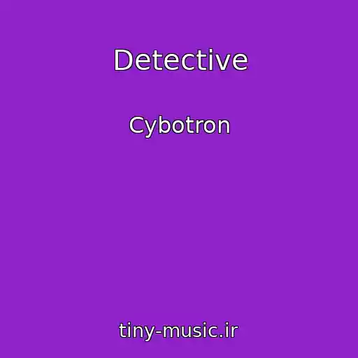 کاور آهنگ Detective از Cybotron
