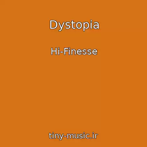 کاور آهنگ Dystopia از Hi-Finesse