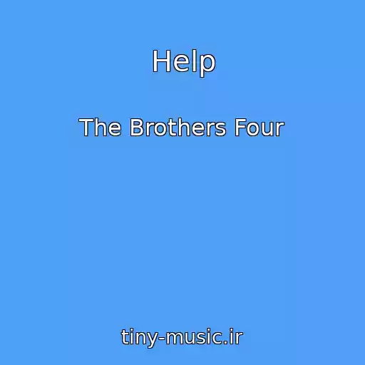 کاور آهنگ Help از The Brothers Four