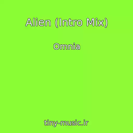 کاور آهنگ Alien (Intro Mix) از Omnia