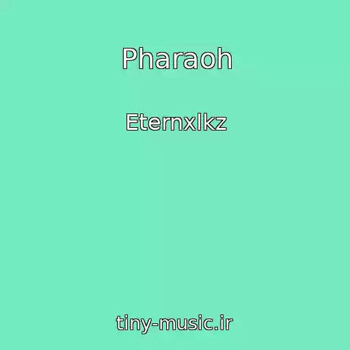 کاور آهنگ Pharaoh از Eternxlkz