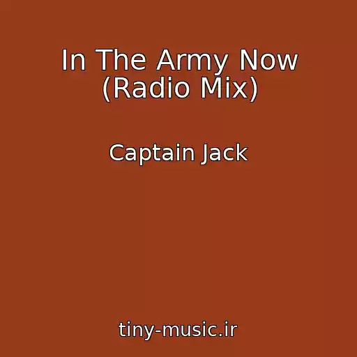 کاور آهنگ In The Army Now (Radio Mix) از Captain Jack