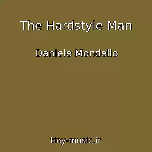 کاور آهنگ The Hardstyle Man از Daniele Mondello