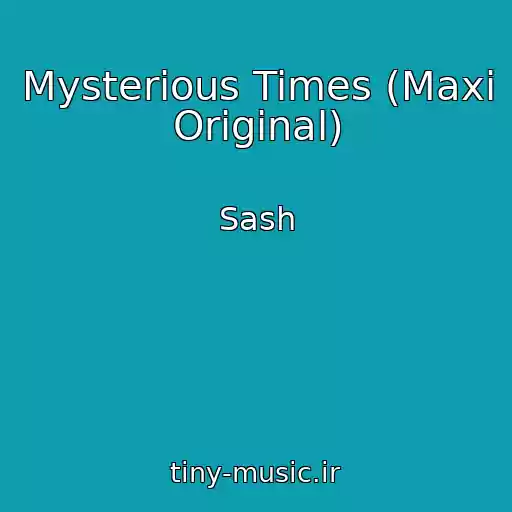 کاور آهنگ Mysterious Times (Maxi Original) از Sash