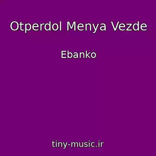 کاور آهنگ Otperdol Menya Vezde از Ebanko