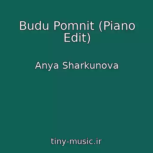 کاور آهنگ Budu Pomnit (Piano Edit) از Anya Sharkunova