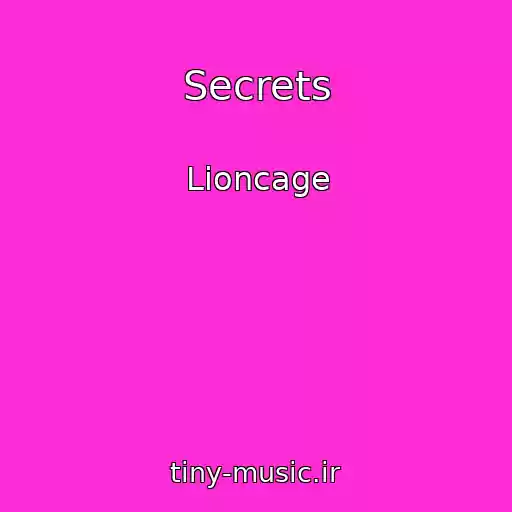 کاور آهنگ Secrets از Lioncage