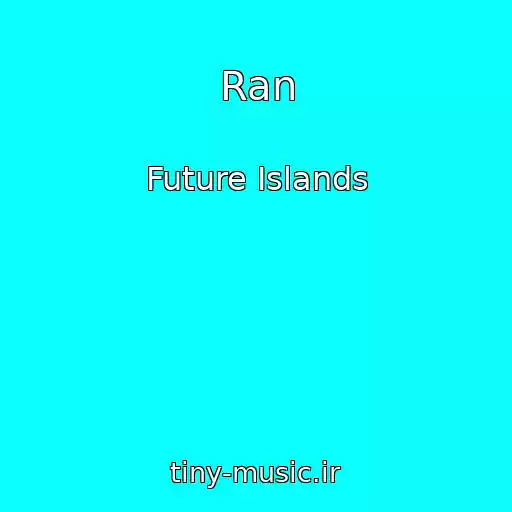کاور آهنگ Ran از Future Islands