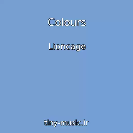 کاور آهنگ Colours از Lioncage