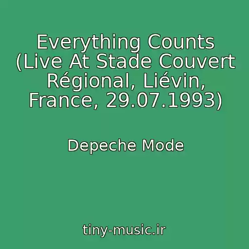 کاور آهنگ Everything Counts (Live At Stade Couvert Régional, Liévin, France, 29.07.1993) از Depeche Mode