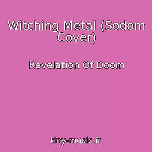 کاور آهنگ Witching Metal (Sodom Cover) از Revelation Of Doom