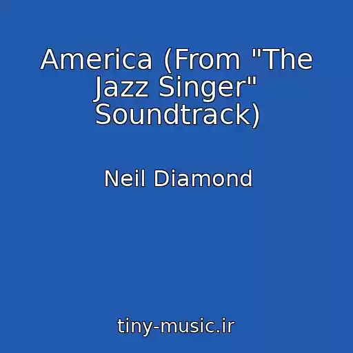 کاور آهنگ America (From "The Jazz Singer" Soundtrack) از Neil Diamond