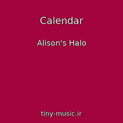 کاور آهنگ Calendar از Alison's Halo