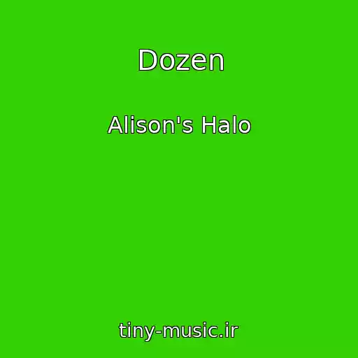 کاور آهنگ Dozen از Alison's Halo