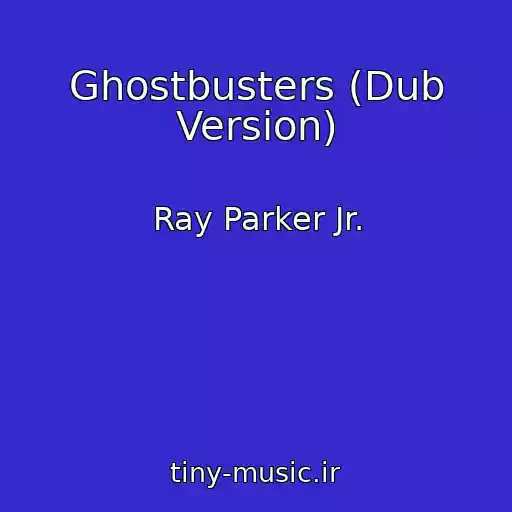 کاور آهنگ Ghostbusters (Dub Version) از Ray Parker Jr.